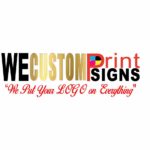 We Custom Print Signs