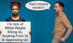 Black Lives Matter. What Is Reverse racism? Is Reverse Racism Real? It’s not racist if it’s true. The term reverse racism is a deflection tactic.