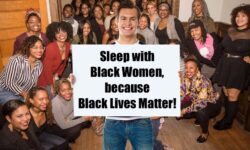 Racist white man wants to sleep with 1000 Black women to prove Black Lives Matter. Here's what Black men had to say about it!